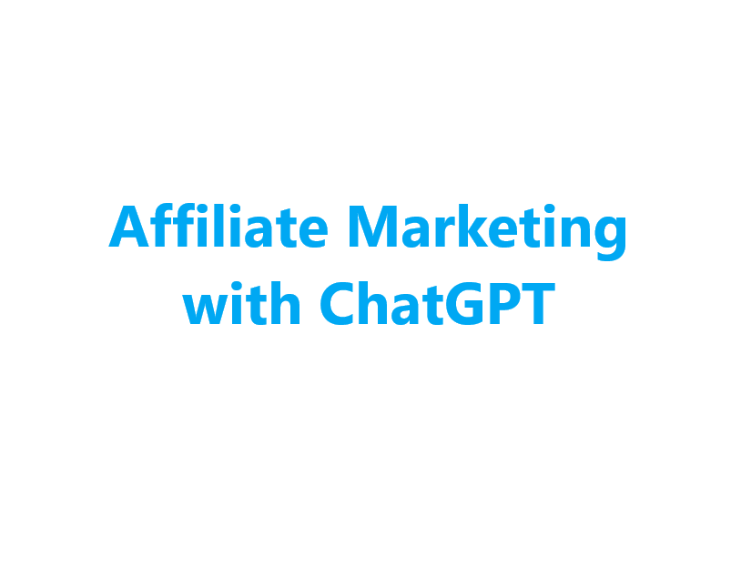Affiliate Marketing with ChatGPT
